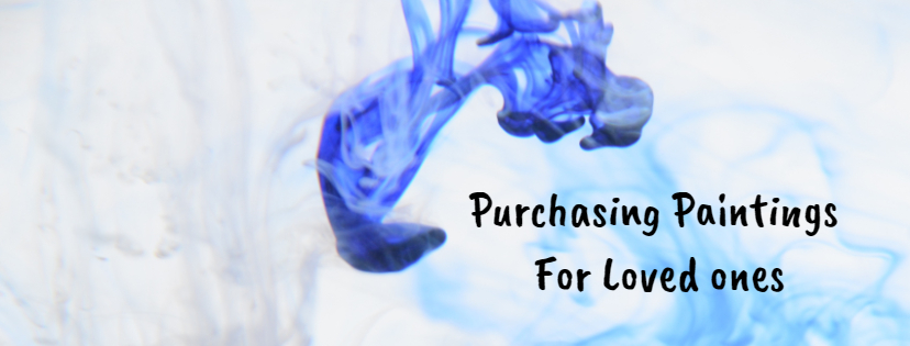 Purchasing Paintings For Loved ones